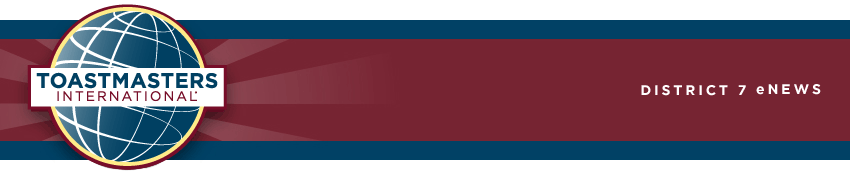 District 7 Toastmaster's eNews District 7 Toastmaster's eNews